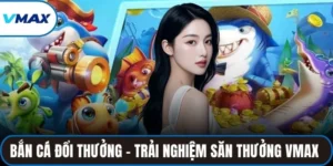 bắn cá đổi thưởng