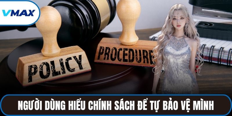 Chính sách bảo mật là kiến thức mà người dùng hiểu để tự bảo vệ mình