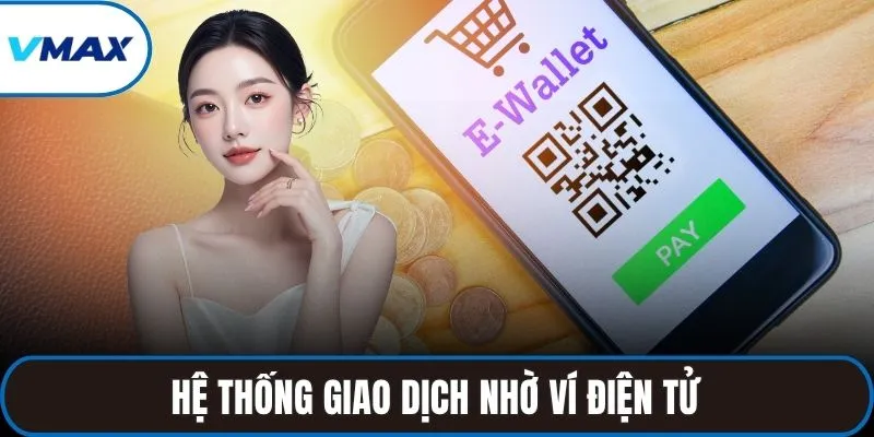 Hệ thống giao dịch nhờ ví điện tử