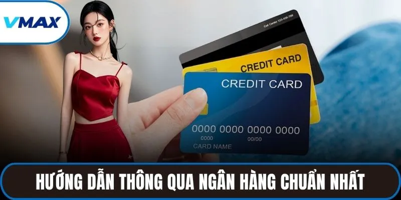 Hướng dẫn thông qua ngân hàng chuẩn nhất