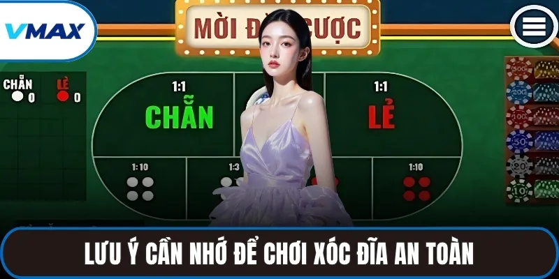 Lưu ý cần nhớ để chơi xóc đĩa an toàn