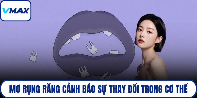 Mơ rụng răng cảnh báo sự thay đổi trong cơ thể chúng ta