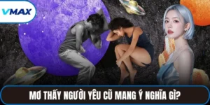 mơ thấy người yêu cũ