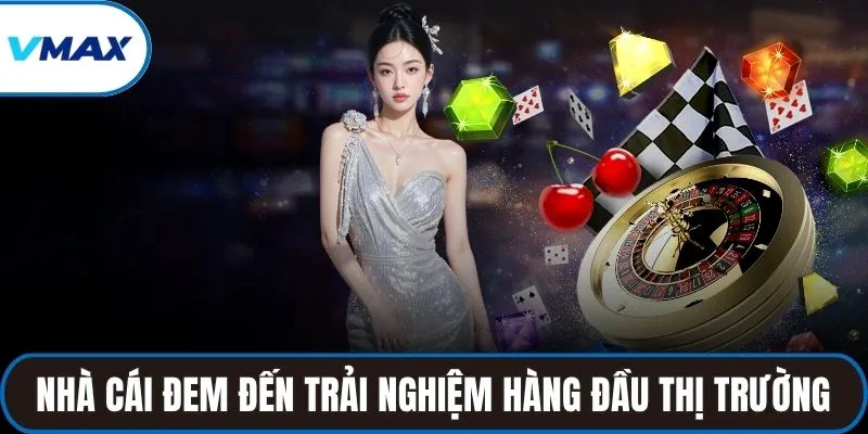 Nhà cái đem đến trải nghiệm cược hàng đầu thị trường