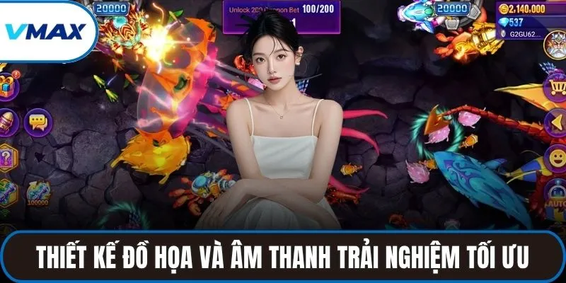 Thiết kế đồ họa và âm thanh trải nghiệm tối ưu